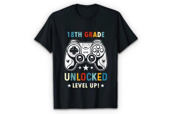 18th Grade Unlocked Level Up T-shirt: A Versatile Design for Every Need