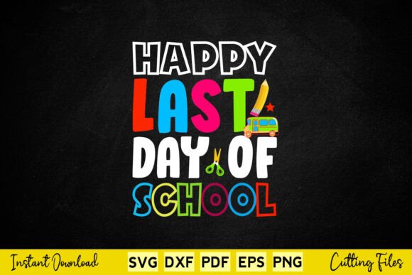 Happy Last Day of School Students and Teachers