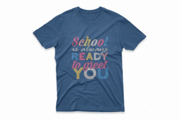 School Is Always Ready to Greet You Tee