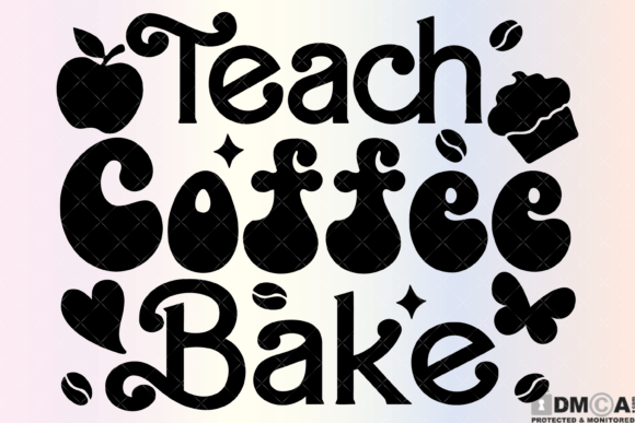 Teach Coffee Bake Svg: A Versatile Digital Design for Creative Projects