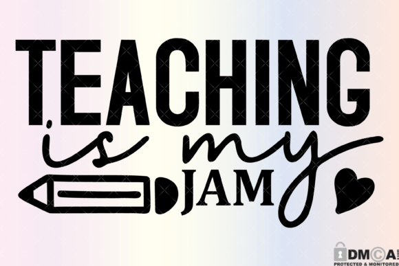 Teaching Is My Jam Svg: A Versatile Digital Design for Creative Projects